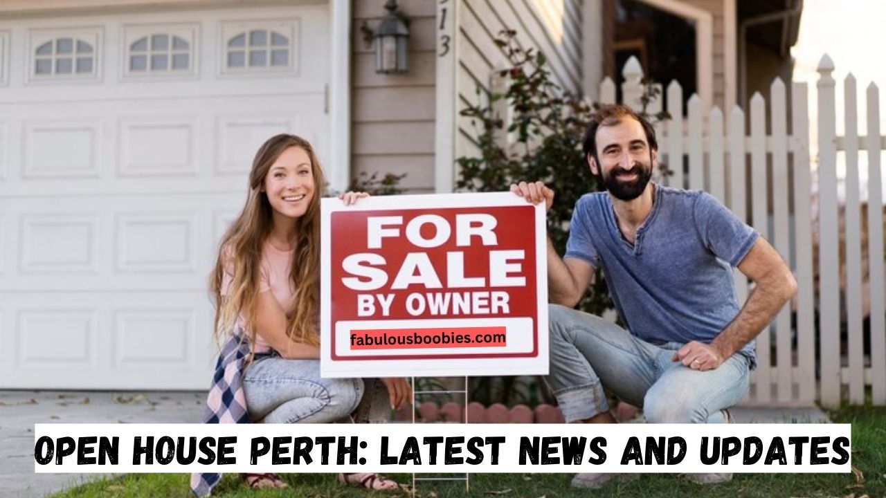 open house perth.net latest news